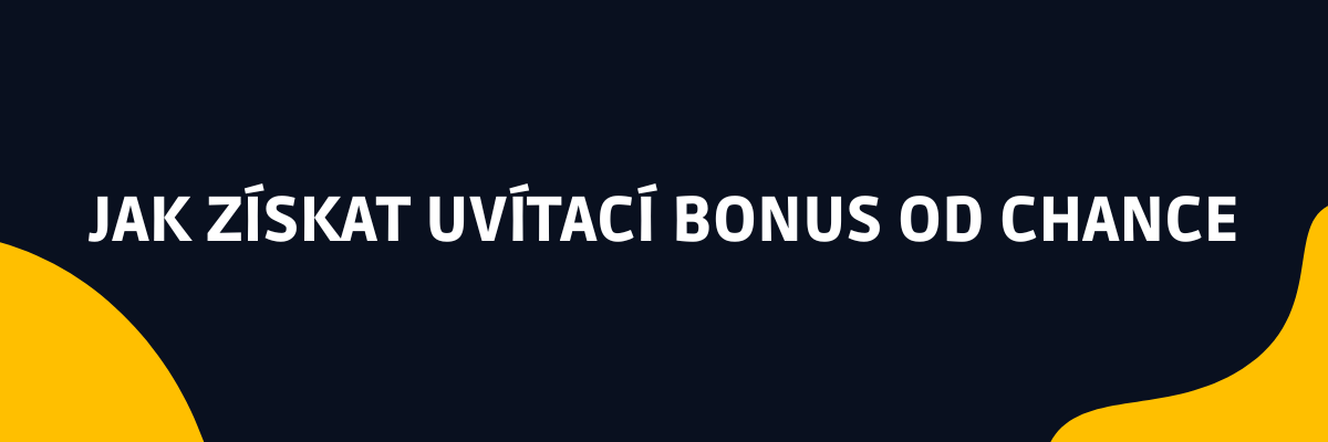 Uvítací bonus od Chance