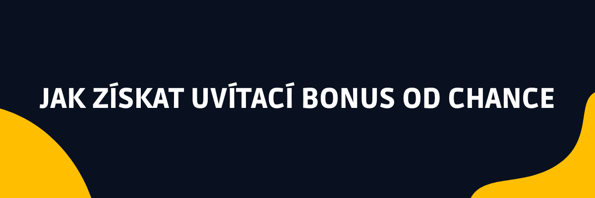 uvítací bonus od Chance sazkovekancelare.tv