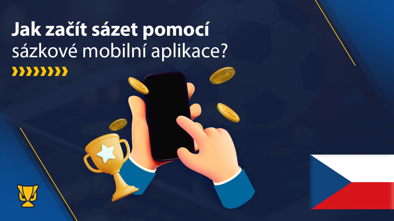 Začít sázet pomocí sázkové mobilní aplikace