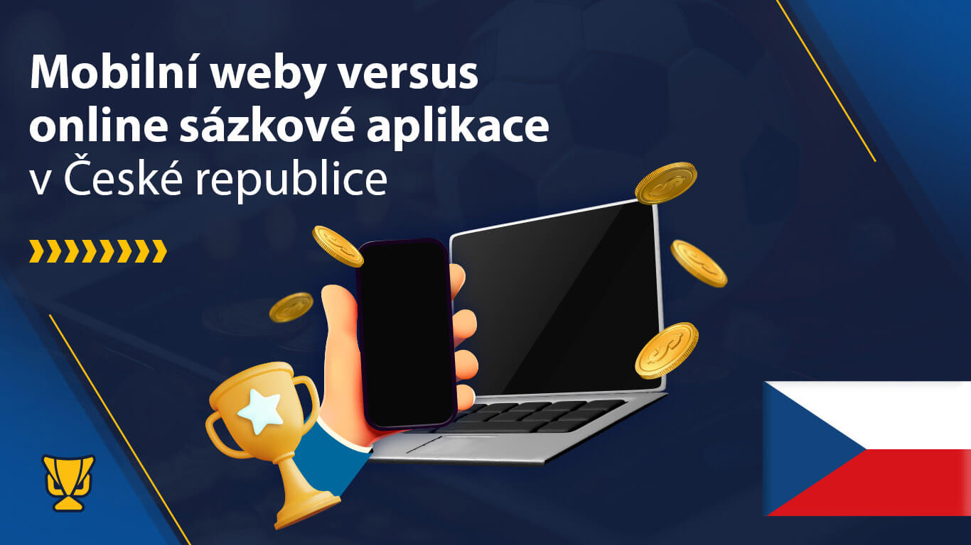 Mobilní weby versus online sázkové aplikace v České republice